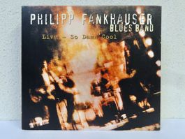CD PHILIPP FANKHAUSER BLUES BAND / LIVE - SO DAMN COOL