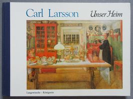 Carl Larsson - Unser Heim - ein schwedischer Künstler