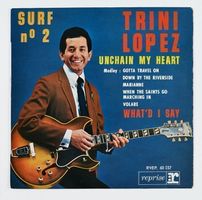 EP: TRINI LOPEZ - Unchain My Heart