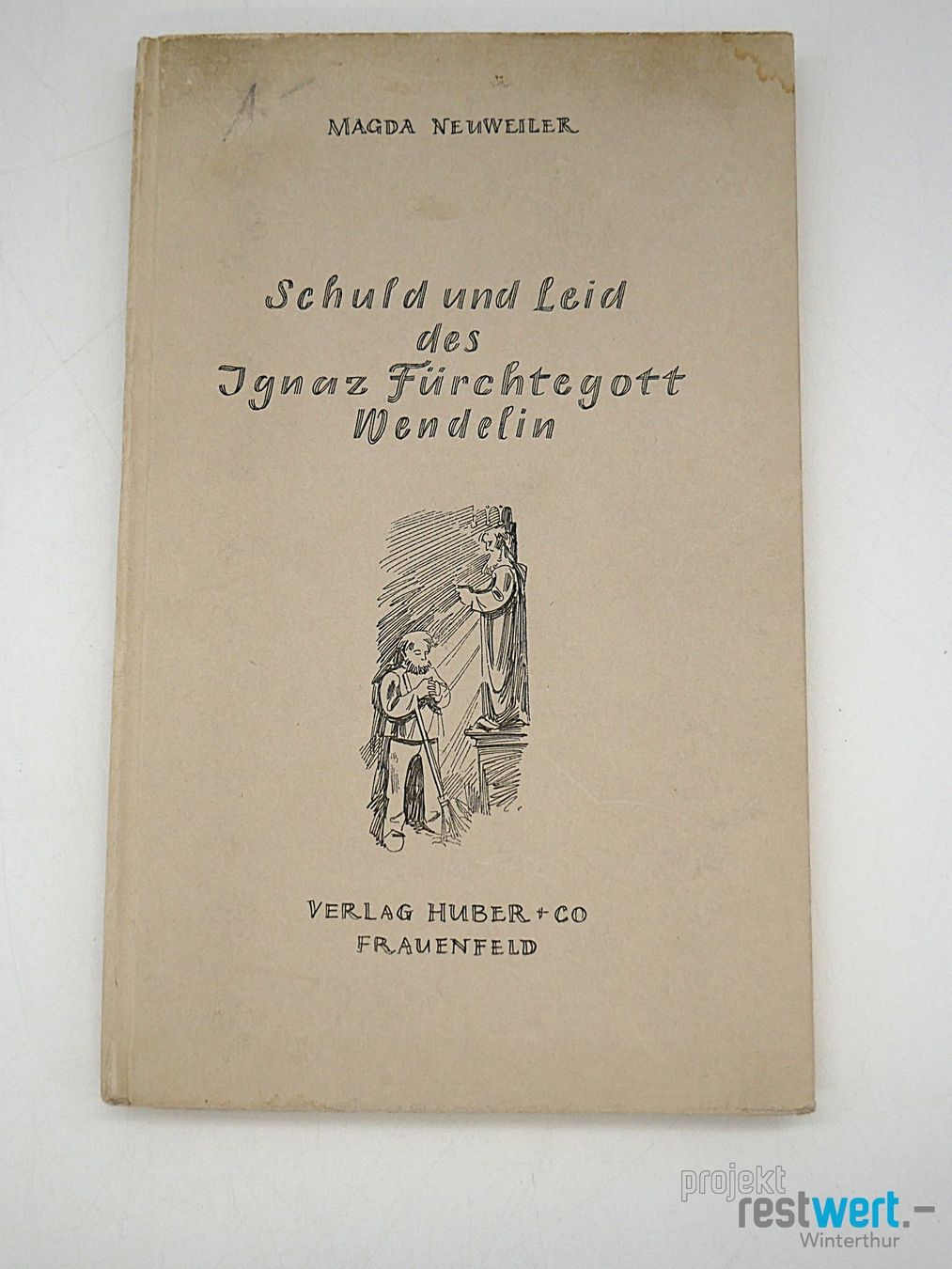 Libri: MAGDA NEUWEILER - Schuld und Leid des Ignaz – Usato da Winterthur venduto da Restwert_Winterthur
