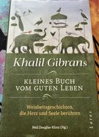 Khalil Gibrans Kleines Buch vom Guten Leben