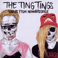 The Ting Tings - Sounds From Nowheresville -19 Songs! Deluxe
