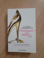 Lauren Weisberger - Champagner und Stilettos