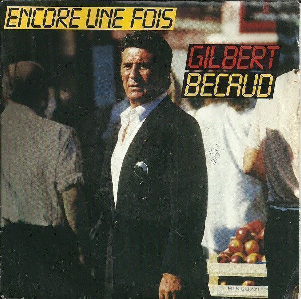 Dischi in vinile: Gilbert Bécaud (Single, 7") Encore une fois – Usato da Zürich venduto da Tarafo5