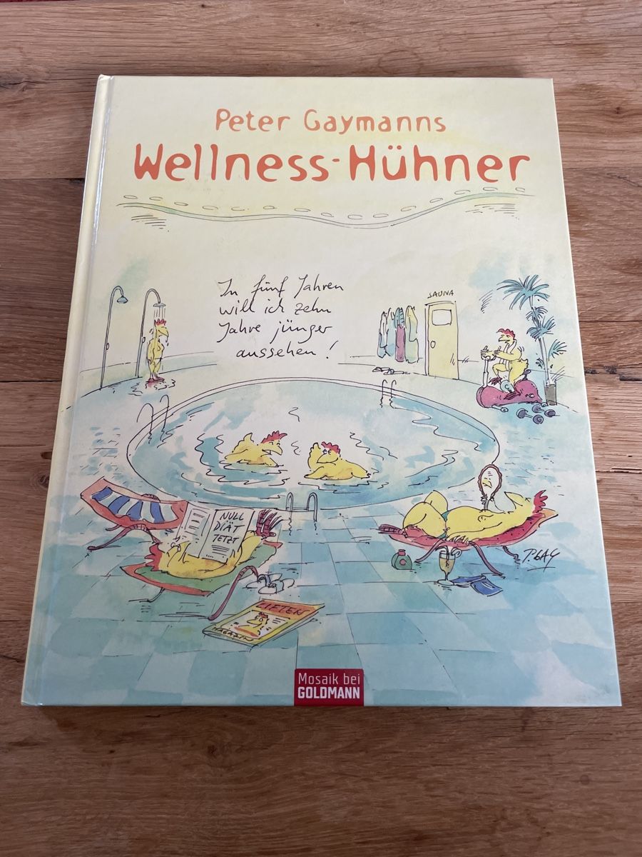 Fumetti: Peter Gaymann - Wellness-Hühner Buch – Usato da Winterthur venduto da cheerio97