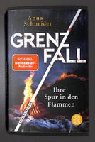 GRENZFALL - ANNA SCHNEIDER - Ihre Spur in den Flammen