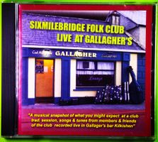 SIXMILEBRIDGE FOLK CLUB / LIVE AT GALLAGHER'S