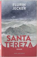 Santa Tereza – Flurin Jecker – Roman – Hardcover – wie neu