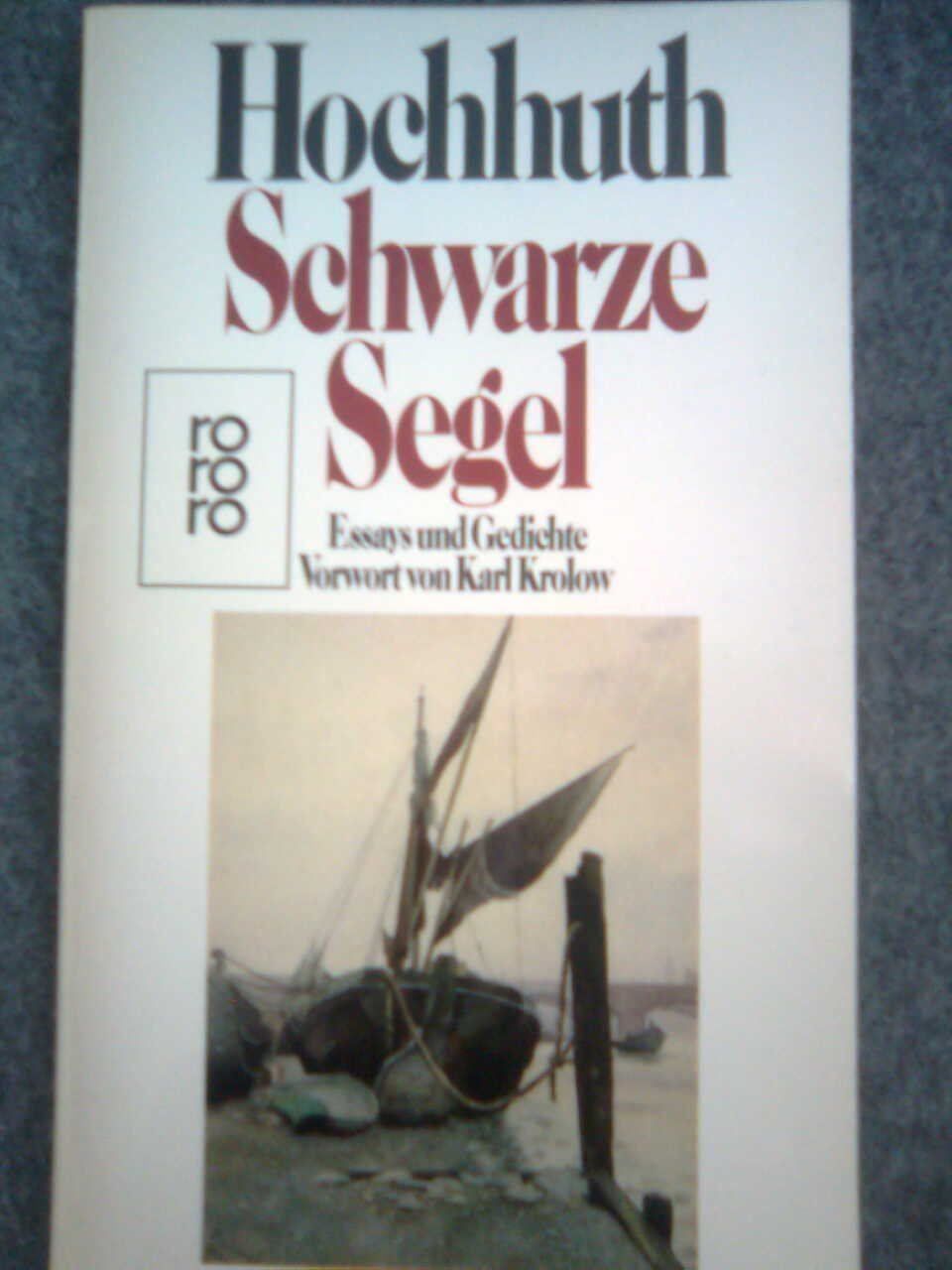Libri: Hochhuth  Rolf Schwarze Segel. – Usato da Basel venduto da Alacant
