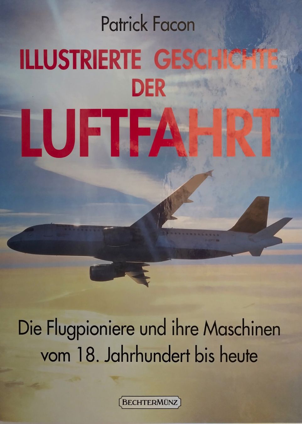 Libri: Illustrierte Geschichte der Luftfahrt / Flugzeug Buch 1994 – Usato da Bellach venduto da JingleJerry
