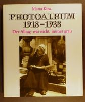 Maria Kinz - Photoalbum 1918-1938, Der Alltag war nicht imme