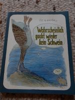 Comic Waechtes Wahrscheinlich guckt wieder keine Schwein