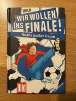 Thilo "Wir wollen ins Finale!, Noahs grosser Traum