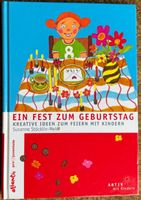 Ein Fest zum Geburtstag - Kreative Ideen zum Feiern mit Kind