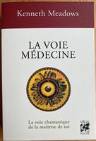 "La voie Médecine" Kenneth Meadows