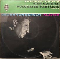 Chopin – 4 Scherzi / Polonaise-Fantasie (LP, von Karolyi)