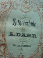 ZITHERSCHULE, A. DARR REV. FRIEDR. GUTMANN