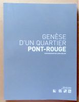 Pont-Rouge. Genèse d'un quartier