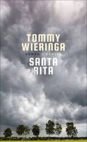 Tommy Wieringa "Santa Rita" (Roman)