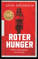 A. Applebaum; Roter Hunger Stalins Krieg gegen die Ukraine *