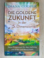 Diana Cooper – Die goldene Zukunft in der 5. Dimension