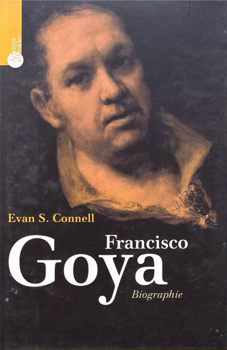 Libri: Connell Evan S., Francisco Goya – Nuovo (secondo la descrizione) da Sarnen venduto da Livres