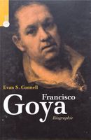 Connell Evan S., Francisco Goya