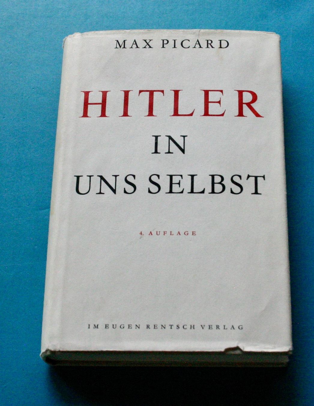 Libri: Hitler in uns selbst MAX PICARD – Usato da Winkel venduto da franzxaver60