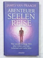 Abenteuer Seelenreise - James Van Praagh
