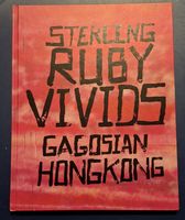 Sterling Ruby VIVIDS Gagosian Hongkong Buch guter Zustand