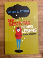 MILLER & STENZ Der Beste Tag Meines Lebens (Droemer, 2012)