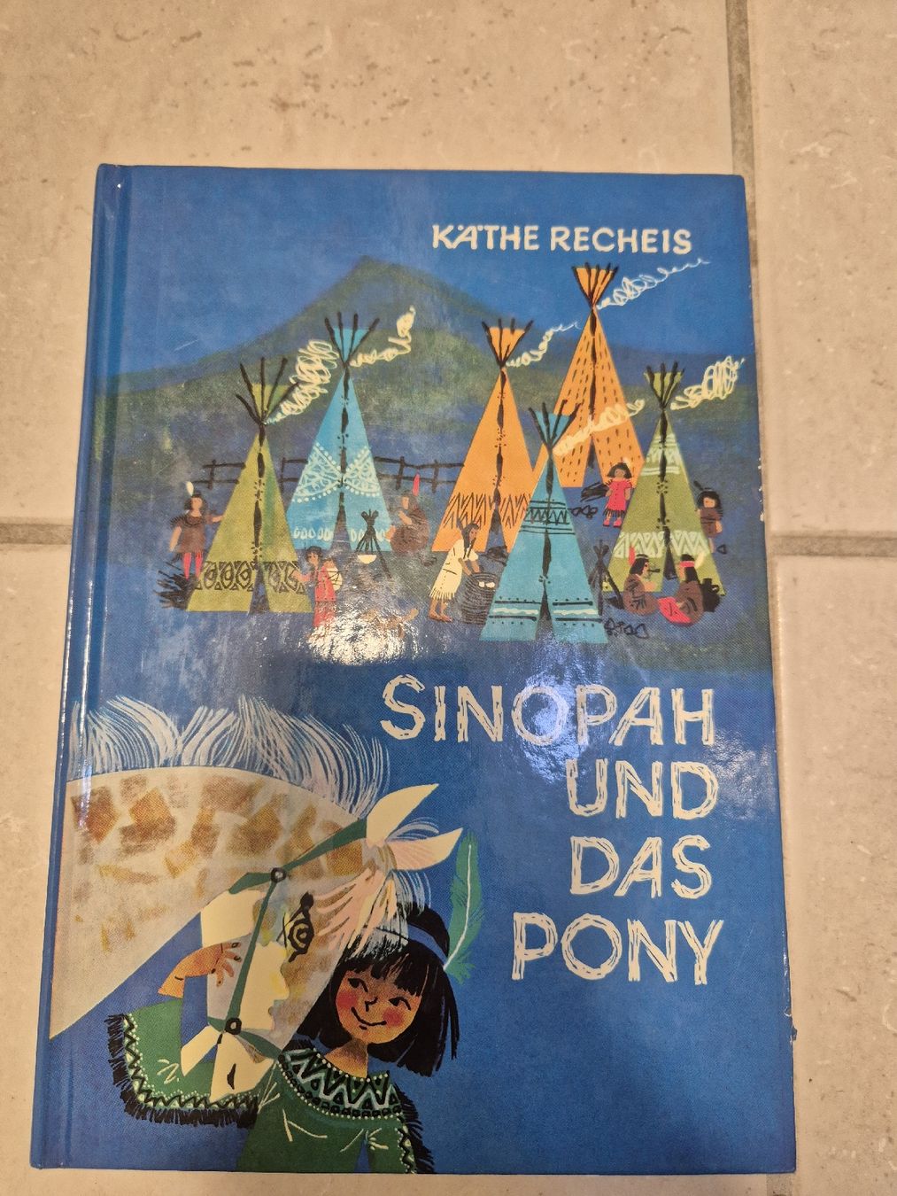 Libri: Kathe Recheis: Sinopah und das Pony, 1963, Jugendbuch – Usato da Adliswil venduto da Stardust11
