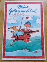 Meine Gitarrenfibel (1) neu und erweitert von Heinz Teuchert