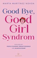 Good bye, good Girl Syndrom  -  M. Martinez Novoa