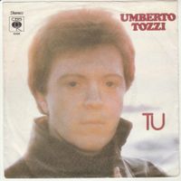 Umberto Tozzi - Tu 7" Vinyl 1978