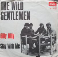 Wild Gentlemen - Gilly Gilly / Stay with me
