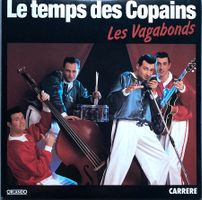 LES VAGABONDS - LE TEMPS DES COPAINS