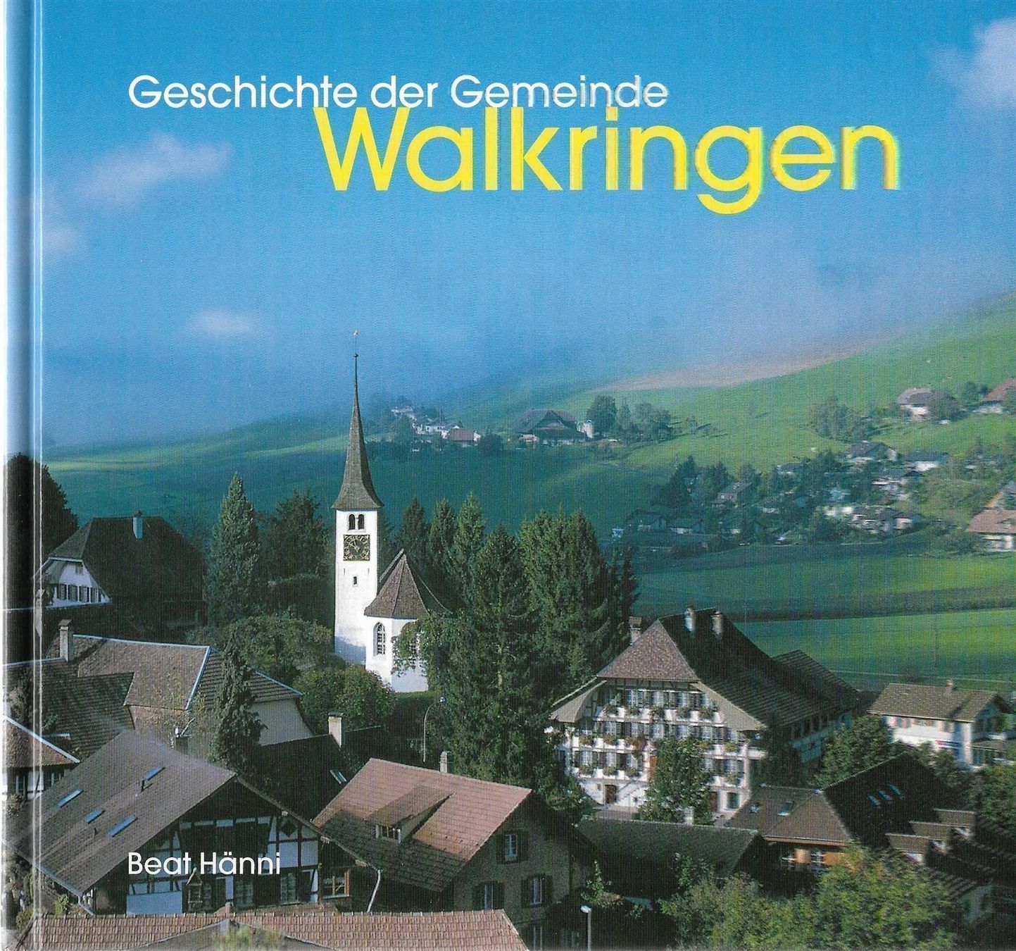 Bücher: Geschichte der Gemeinde Walkringen – Gebraucht aus Bern von Grindelwaldaus
