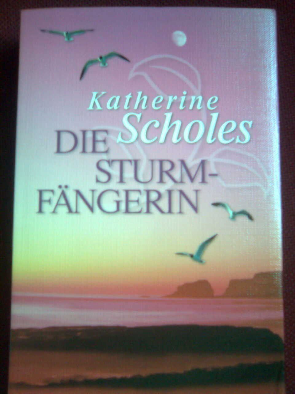 Libri: Katherine Scholes Die Sturmfängerin – Usato da Basel venduto da Alacant