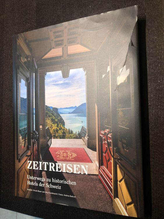 Zeitreisen Unterwegs Zu Historischen Hotels Der Schweiz | Kaufen Auf ...