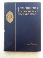 Geschichte der Katholischen Gemeinde Zürich / Buch 1907