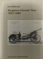 Zeughaus Chronik Thun 1857-1982