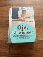 Oje, ich wachse!