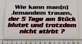 Wie man(n) jemandem trauen,... (Aufkleber, PVC)