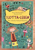 „LOTTA-LEBEN - Das reinste Katzentheater“