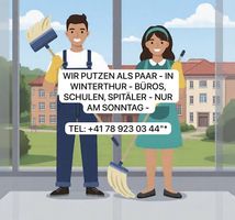 Professionelle Reinigung als Paar - nur Sonntag - Winterthur