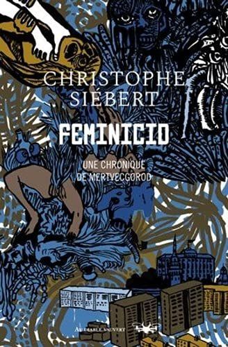 Libri: Feminicid: Chroniques de Mervecgorod – Usato da Neuchâtel venduto da Dualseele