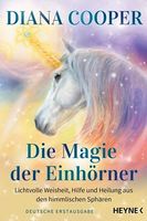 Die Magie der Einhörner - Diana Cooper