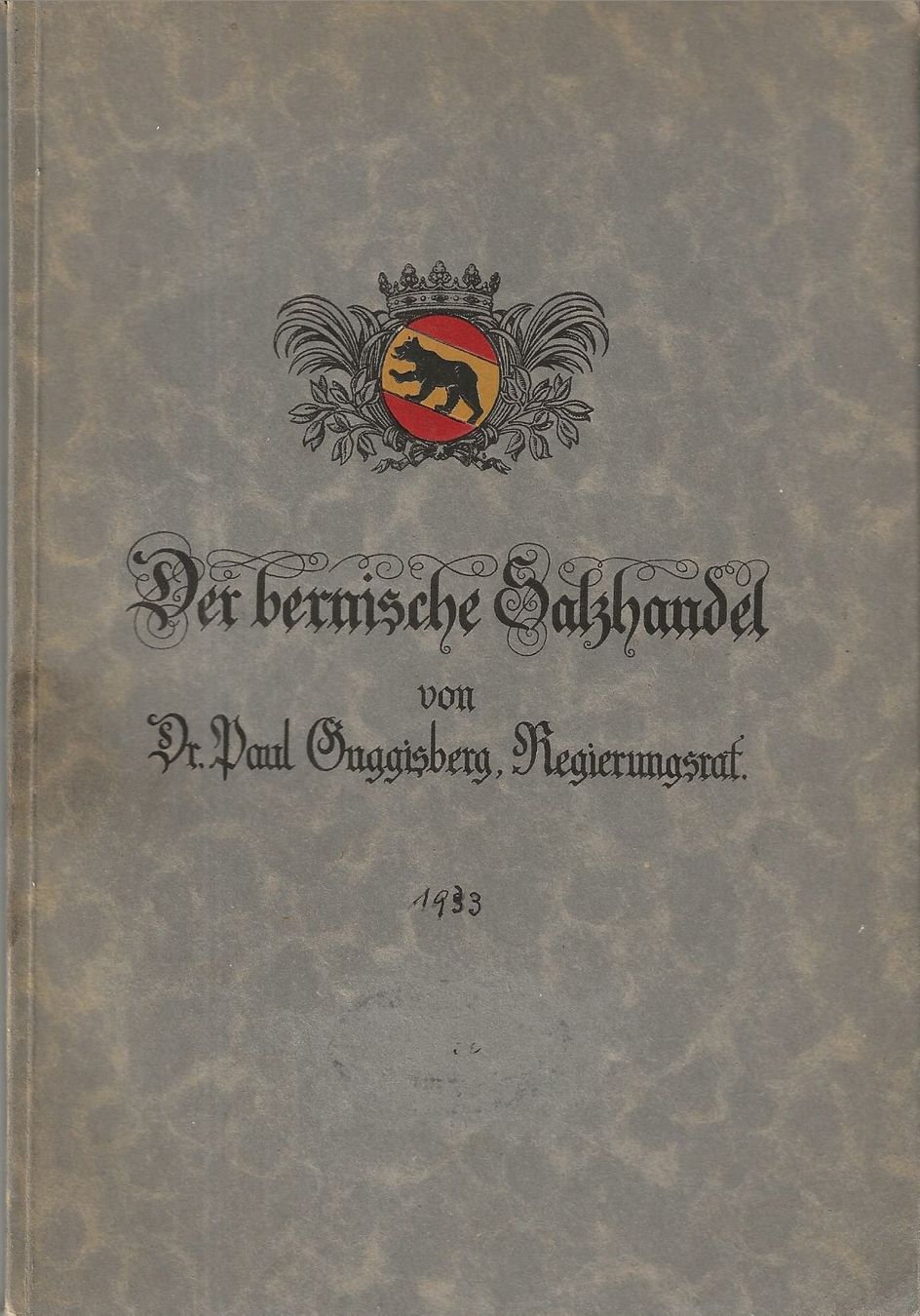 Libri: Der bernische Salzhandel 1933 – Usato da Bern venduto da Grindelwaldaus