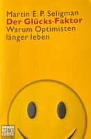 Martin E. P. Seligman Der Glücks-Faktor